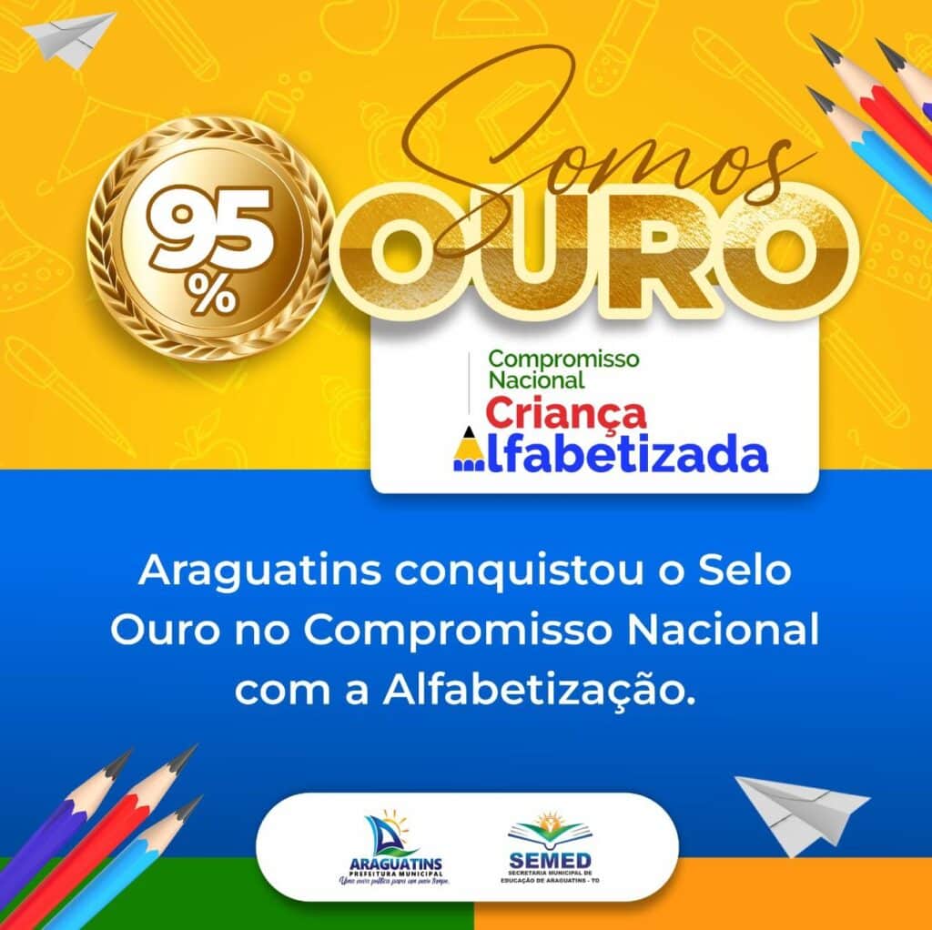 Araguatins conquista o Selo Ouro de Compromisso Nacional com a Alfabetização